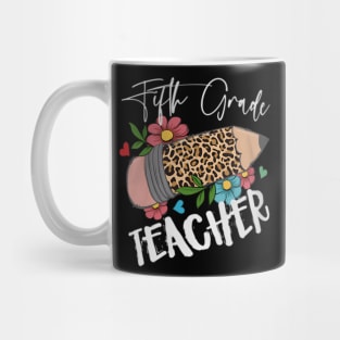 Fifth Grade Teacher Leopard Pencil 5th Grade Women Teacher Mug